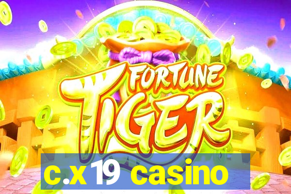 c.x19 casino